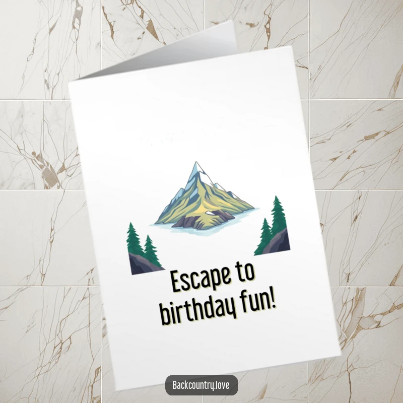 Funny Free Printable Birthday Card depicting a sharp, angular design of a remote, untouched place, wishing an adventurous birthday.