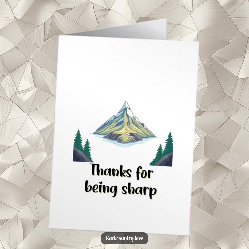 Funny Free Printable Thank You Card with a sharp, angular design representing a remote, untouched place, conveying unique thanks.